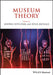 The International Handbooks of Museum Studies by Sharon MacDonald