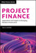 Project Finance: Applications and Insights to Emerging Markets Infrastructure by Paul Clifford