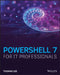 Powershell 7 for It Pros by Thomas Lee