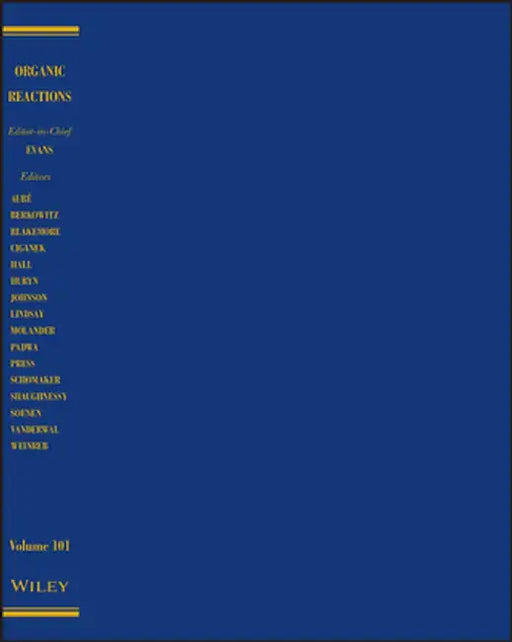 Organic Reactions Volume 101 by P. Andrew Evans