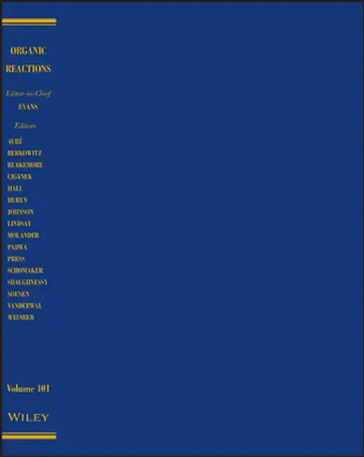 Organic Reactions Volume 101 by P. Andrew Evans