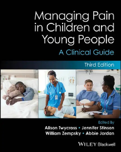 Managing Pain in Children and Young People by Alison Twycross
