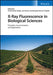 Application of Xrf in Biological Sciences: Advances and Future Prospects by Vivek K. Singh