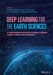 Deep Learning for the Earth Sciences: A Comprehensive Approach to Remote Sensing, Climate Science and Geosciences by Gustau Camps-Valls