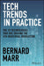 Technology Trends in Practice: Grow Your Businessby Using 30 New Technology Trends for Success by Marr, Bernard
