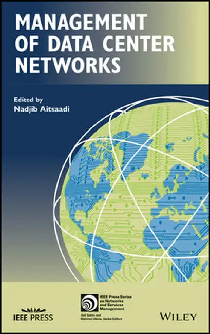 Management of Data Center Networks by Nadjib Ait Saadi