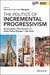 The Politics of Incremental Progressivism: Governments, Governances and Urban Policy Changes in Sao Paulo by Eduardo Cesar Leão Marques