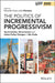 The Politics of Incremental Progressivism: Governments, Governances and Urban Policy Changes in Sao Paulo by Eduardo Cesar Leão Marques