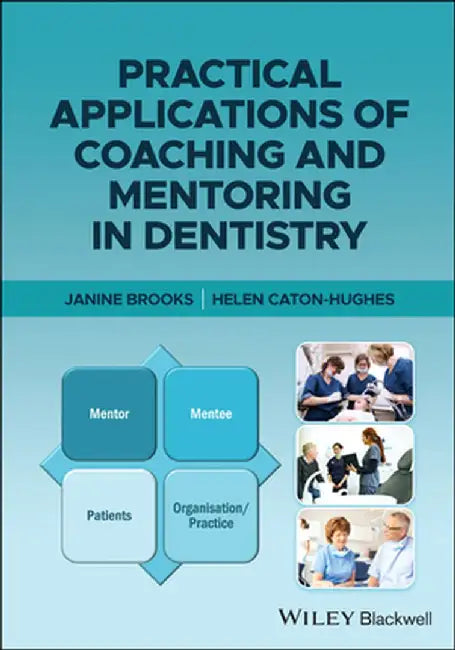 Practical Applications Of Coaching And Mentoring In Dentistry by BROOKS