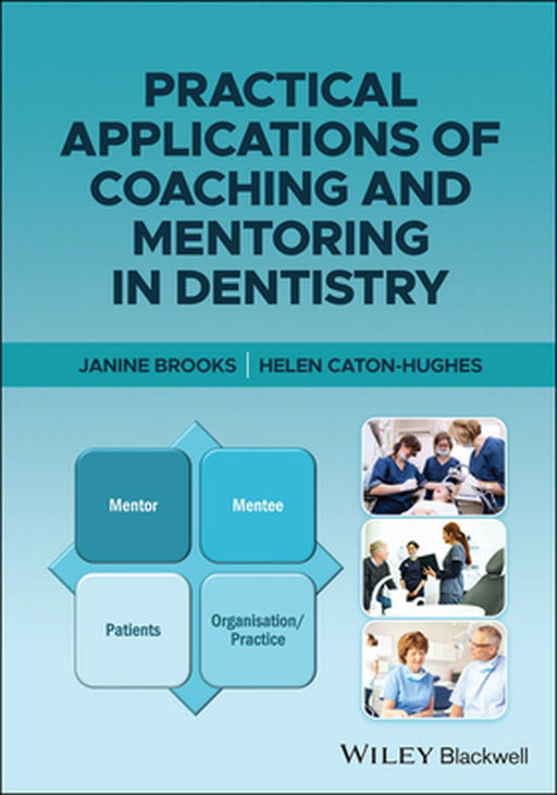 Practical Applications Of Coaching And Mentoring In Dentistry by BROOKS