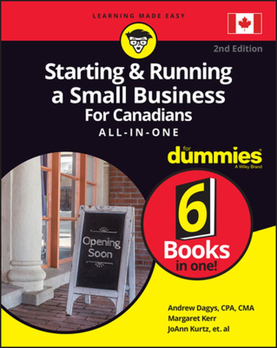 Starting and Running a Small Business for Canadians for Dummies All-In-One by Andrew Dagys