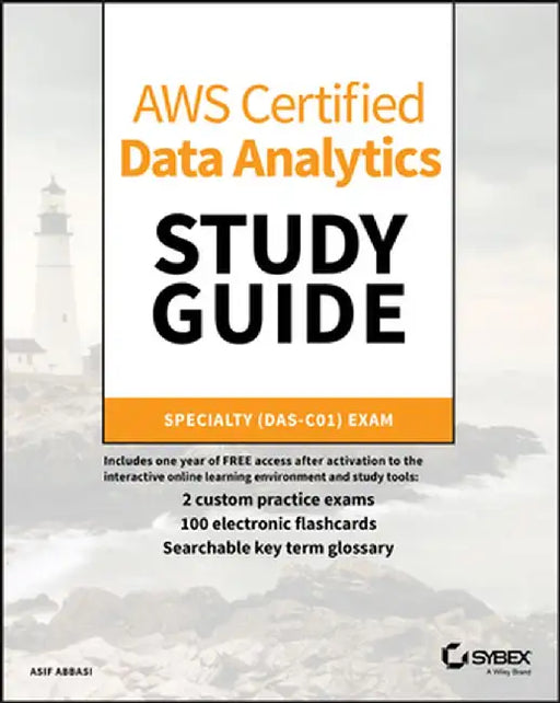 Aws Certified Big Data Study Guide: Specialty (Bds-C00) Exam by Asif Abbasi