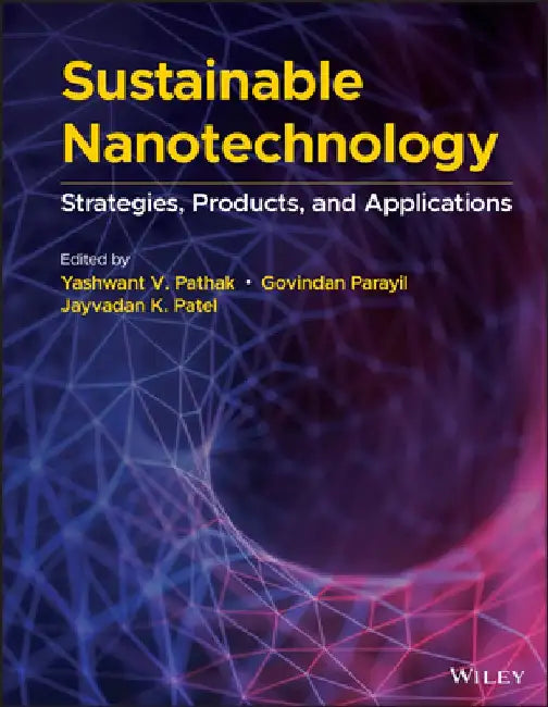 Sustainable Nanotechnology: Strategies, Products, and Applications by Yashwant Pathak