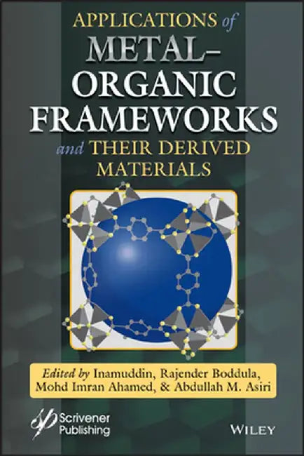 Applications of Metal?organic Frameworks and Their Derived Materials by Inamuddin Inamuddin