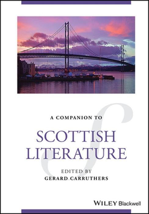 Wiley Blackwell Companion To Scottish Literature by Carruthers, Gerard