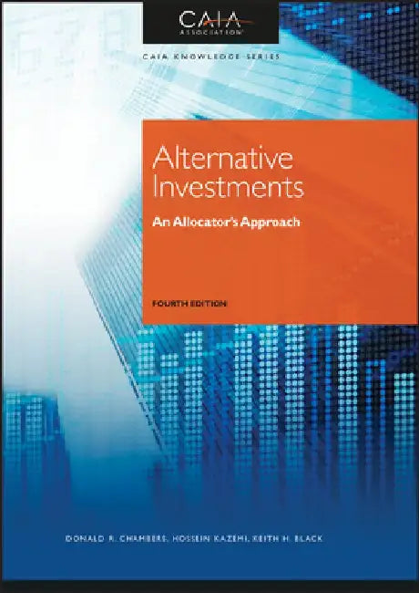 Alternative Investments: An Allocator's Approach by Caia Association