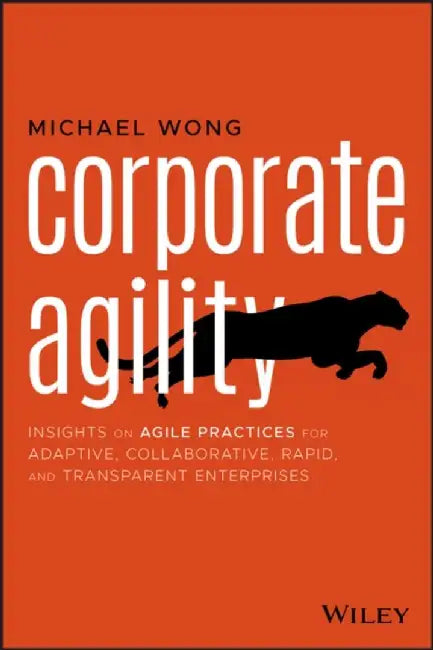 The Agile Approach to Strategic Execution by Michael Wong
