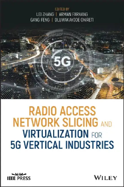 Radio Access Network Slicing and Virtualization for 5g Vertical Industries by Lei Zhang