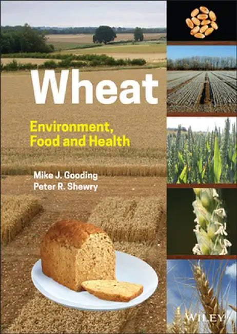 Wheat: Environment Food And Health by GOODING