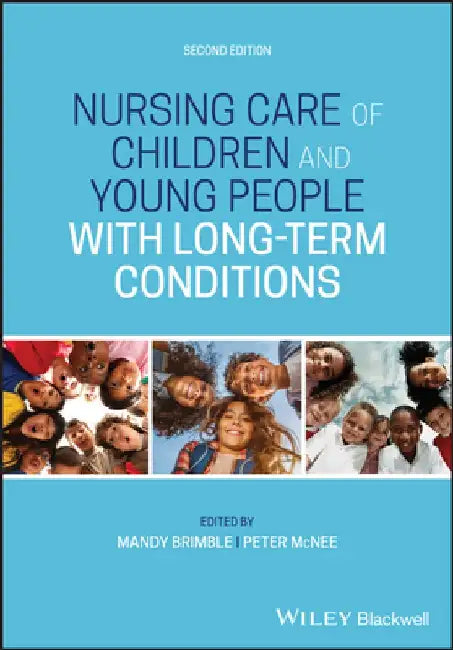 Nursing Care of Children and Young People with Long Term Conditions by Mandy Brimble