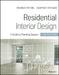 Residential Interior Design: A Guide to Planning Spaces by Maureen Mitton