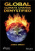 Global Climate Change Demystified by James G. Speight