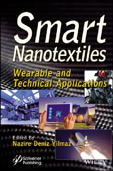 Smart Textiles Applications for Wearable Nanotechnology by Nazire D. Yilmaz