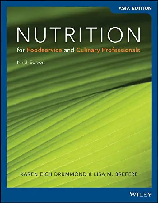 Nutrition For Foodservice And Culinary Professionals by Karen Drummond