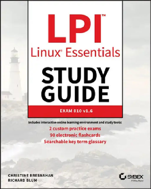 Linux Essentials Study Guide: Exam 010 V1.6, Third Edition by Christine Bresnahan