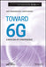 Toward 6g: A New Era of Convergence by Martin Maier