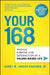 Your 168: Finding Purpose and Satisfaction in a Values-Based Life by Harry M. Kraemer