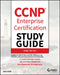 CCNP Enterprise Certification Study Guide: Implementing and Operating Cisco Enterprise Network Core Technologies: Exam 300-401 by Ben Piper