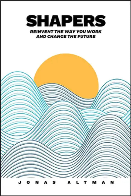 Shapers: Moving with the New World of Work