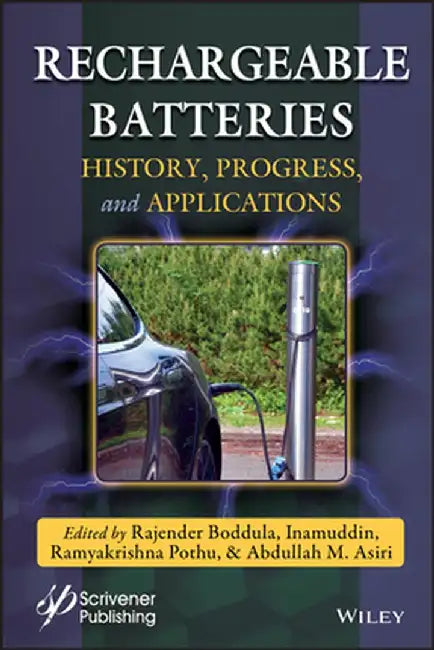 Rechargeable Batteries: History, Progress and Applications by Inamuddin Inamuddin