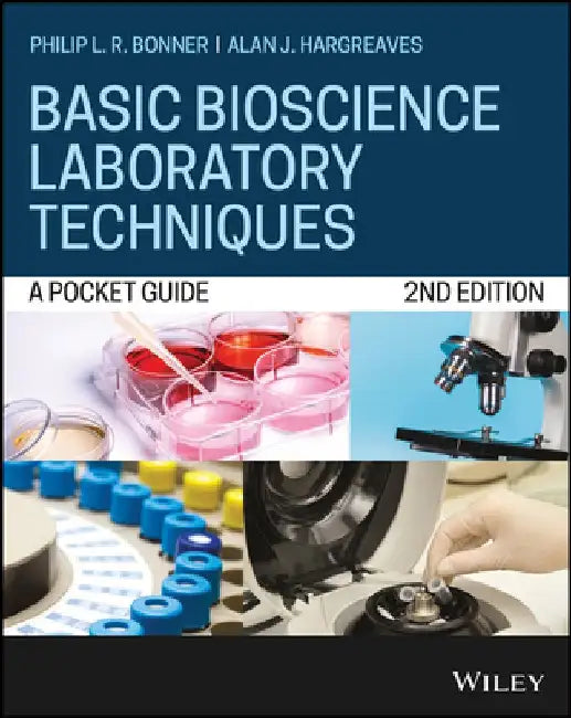 Basic Bioscience Laboratory Techniques: A Pocket Guide by Philip L. R. Bonner