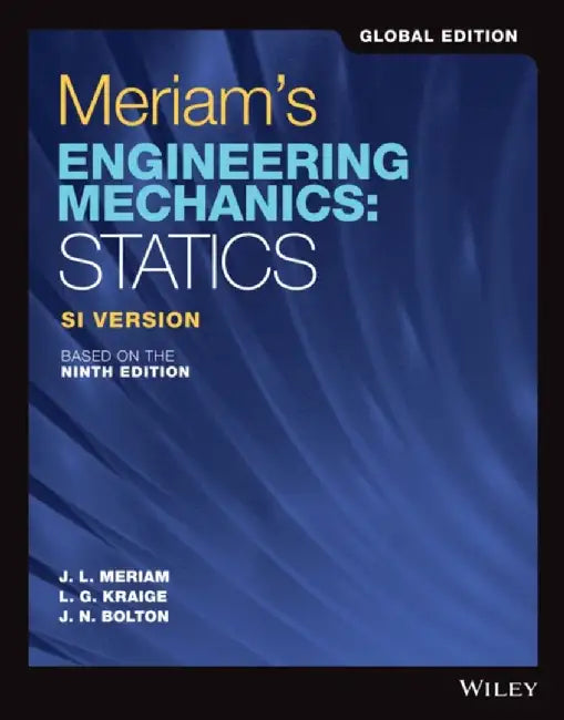 Meriam's Engineering Mechanics by James L. (University of California, Santa Barbara) Meriam