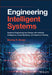 Engineering Smarter Systems: New Approaches to Systems Engineering and Design with Artificial Intelligence, Machine Learning and System Modelling by Barclay R. Brown