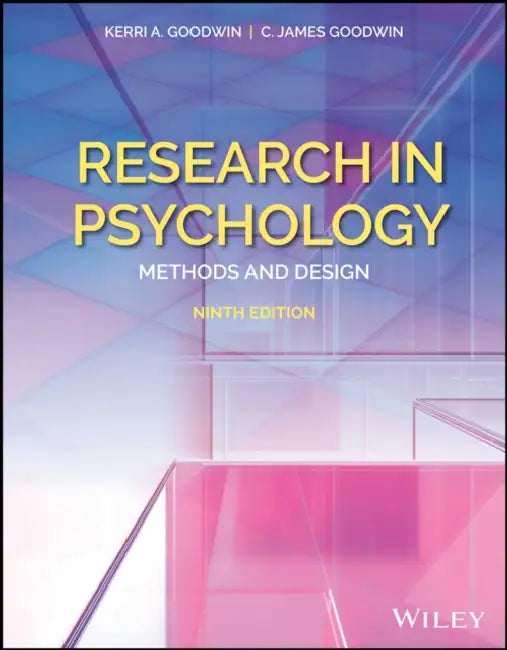 Research in Psychology: Methods and Design by Kerri Goodwin