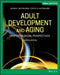 Adult Development and Aging by Susan K. (University of Massachusetts, Amherst, MA) Whitbourne