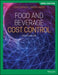Food and Beverage Cost Control, EMEA Edition by Lea R. (California State Polytechnic University, Pomona, California) Dopson