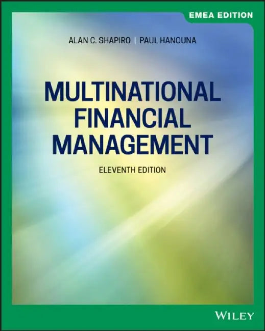Multinational Financial Management, EMEA Edition by Alan C. (University of Southern California) Shapiro