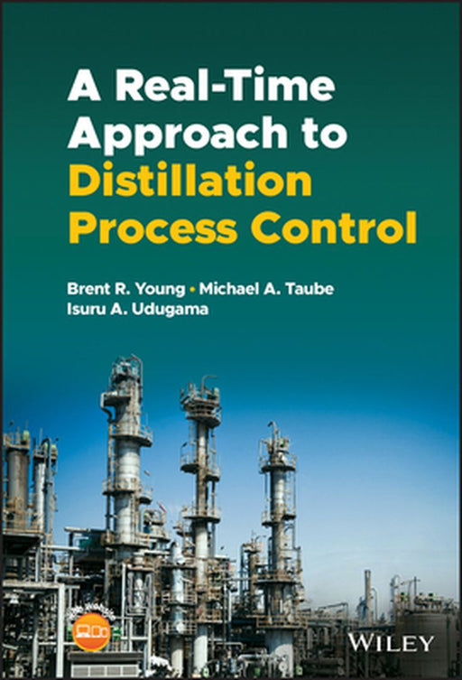 A Real-Time Approach to Distillation Process Control by Brent R. Young