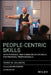 People-Centric Skills: Interpersonal and Communication Skills for Financial Professionals by Danny M. Goldberg