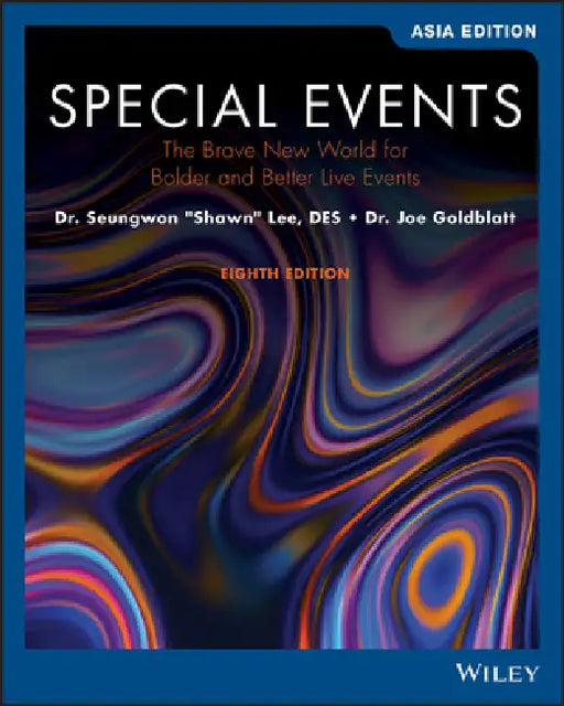 Special Events: The Brave New World For Bolder And Better Live Events by Seungwon "Shawn" Lee