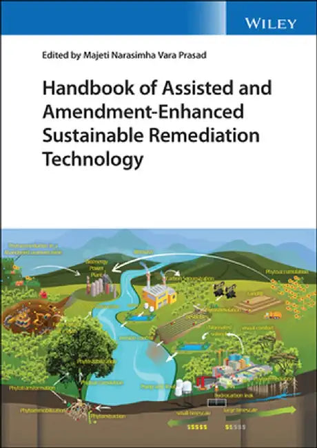 Handbook of Assisted and Amendment-Enhanced Sustainable Remediation Technology by M. N. V. Prasad