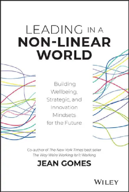 Non-Linear: The Playbook for Innovation Leadership by Jean Gomes