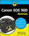 Canon EOS 90d for Dummies by Robert Correll