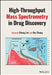 High-Throughput Mass Spectrometry in Drug Discovery by Hui Zhang