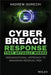 Cyber Breach Response That Actually Works by Andrew Gorecki