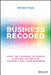 Business Recoded: Have the Courage to Create a Better Future for You and Your Business by Peter Fisk